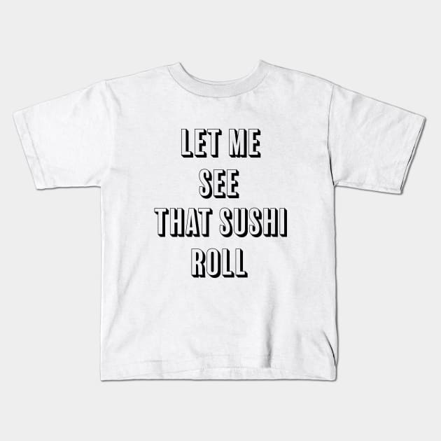 Sushi Kids T-Shirt by Ineffablexx